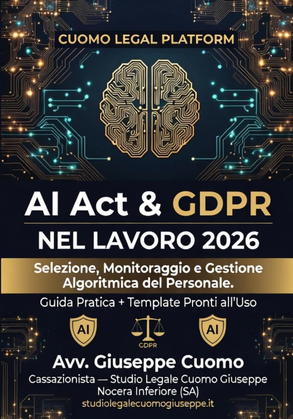 AI Act & GDPR nel Lavoro 2026: Selezione, Monitoraggio e Gestione Algoritmica del Personale — Guida Pratica con Template Pronti all'Uso (CLP Compliance Toolkit)