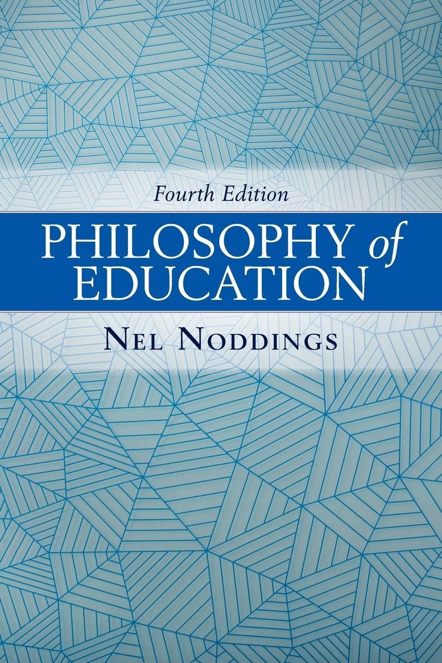 Philosophy of Education 4th Edition by Nel Noddings PAPERBACK 9780813349725