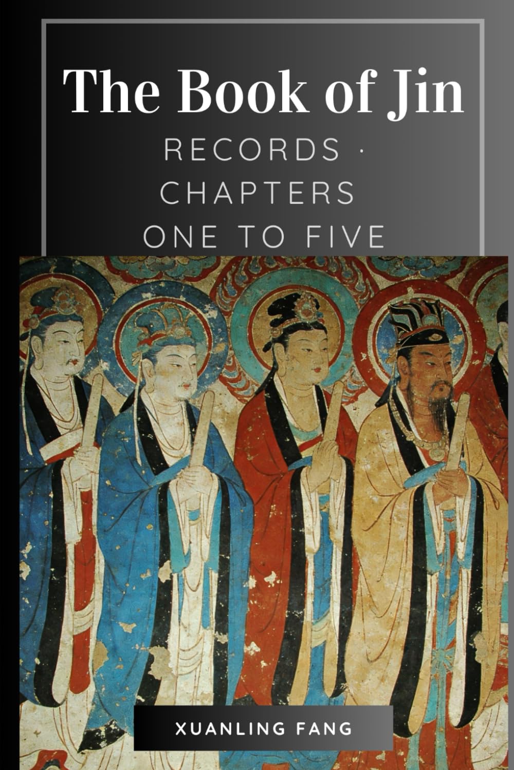 The Book of Jin: Records · Chapters One to Five