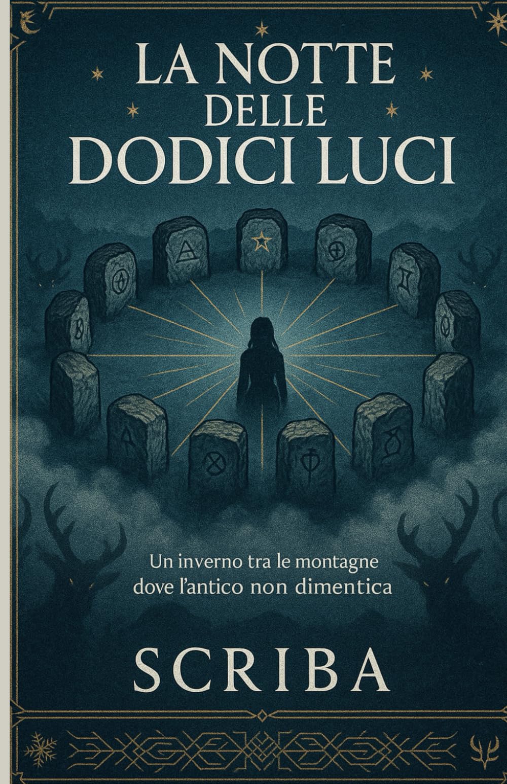LA NOTTE DELLE DODICI LUCI: Un inverno tra le montagne dove l'antico non dimentica