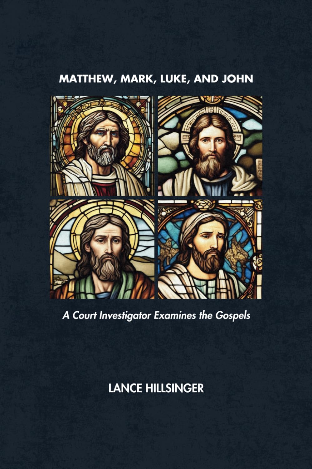 Matthew, Mark, Luke, and John: A Court Investigator Examines the Gospels (Paperback Edition) Paperback – November 12, 2024