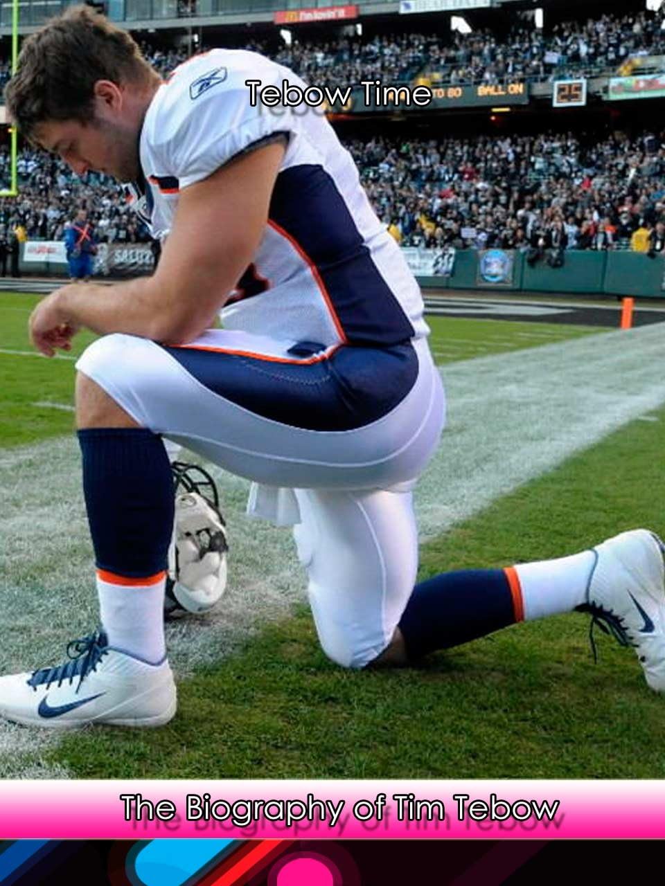 "Tebow Time": The Biography of Tim Tebow