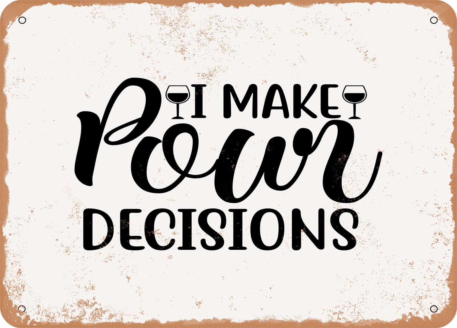 Miaomansenstore Metal Sign - I Make Pour Decisions - 3 - Vintage Rusty Look Sign Home Decor