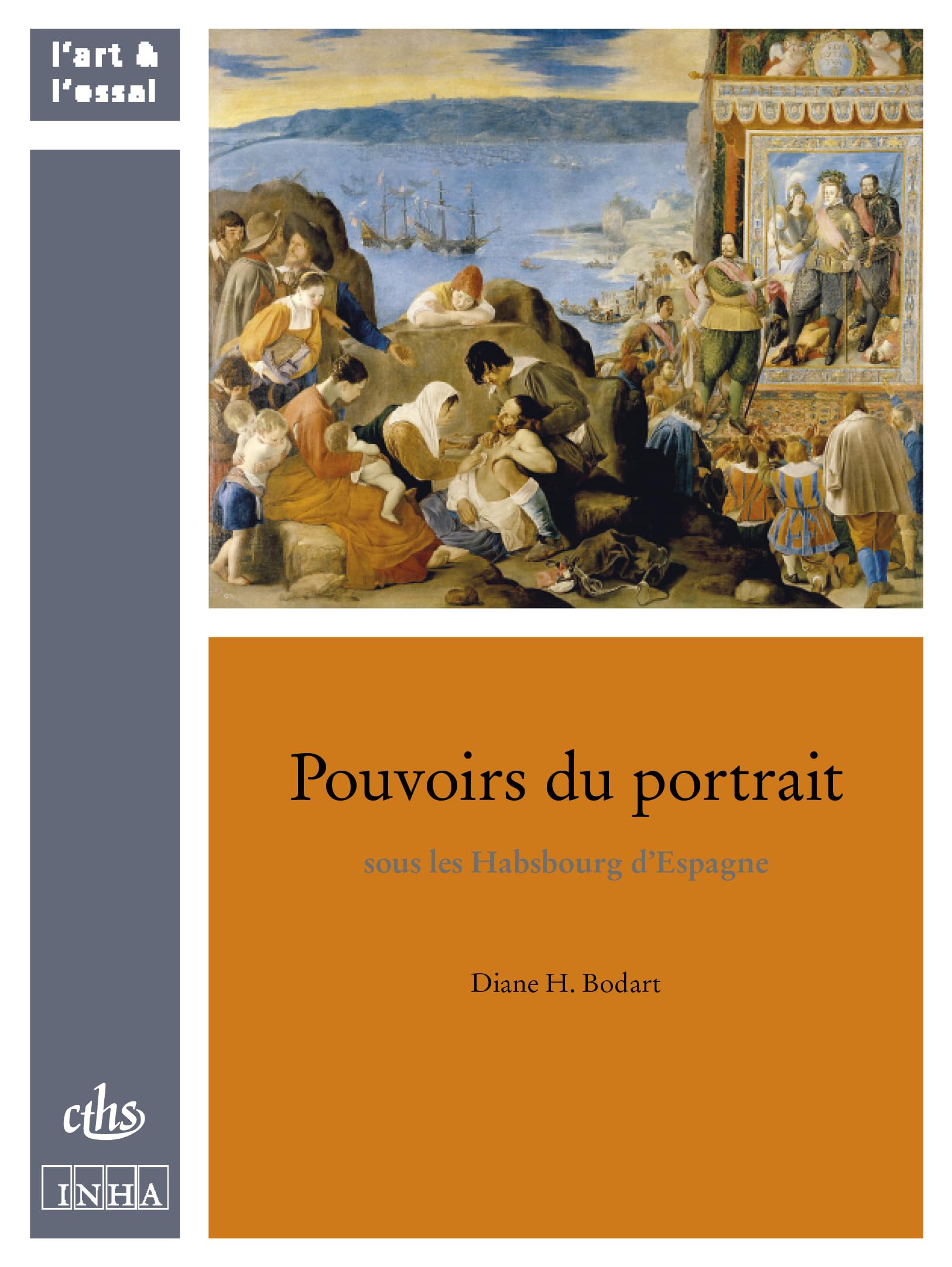 Pouvoirs du portrait sous les habsbourg d'Espagne peinture royale espagnole