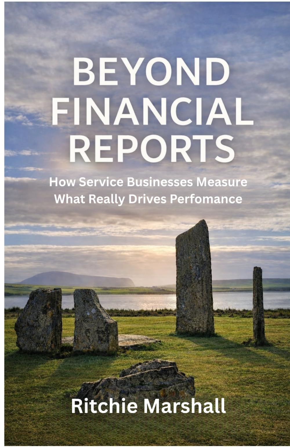 Beyond Financial Reports: How Service Businesses Measure What Really Drives Performance