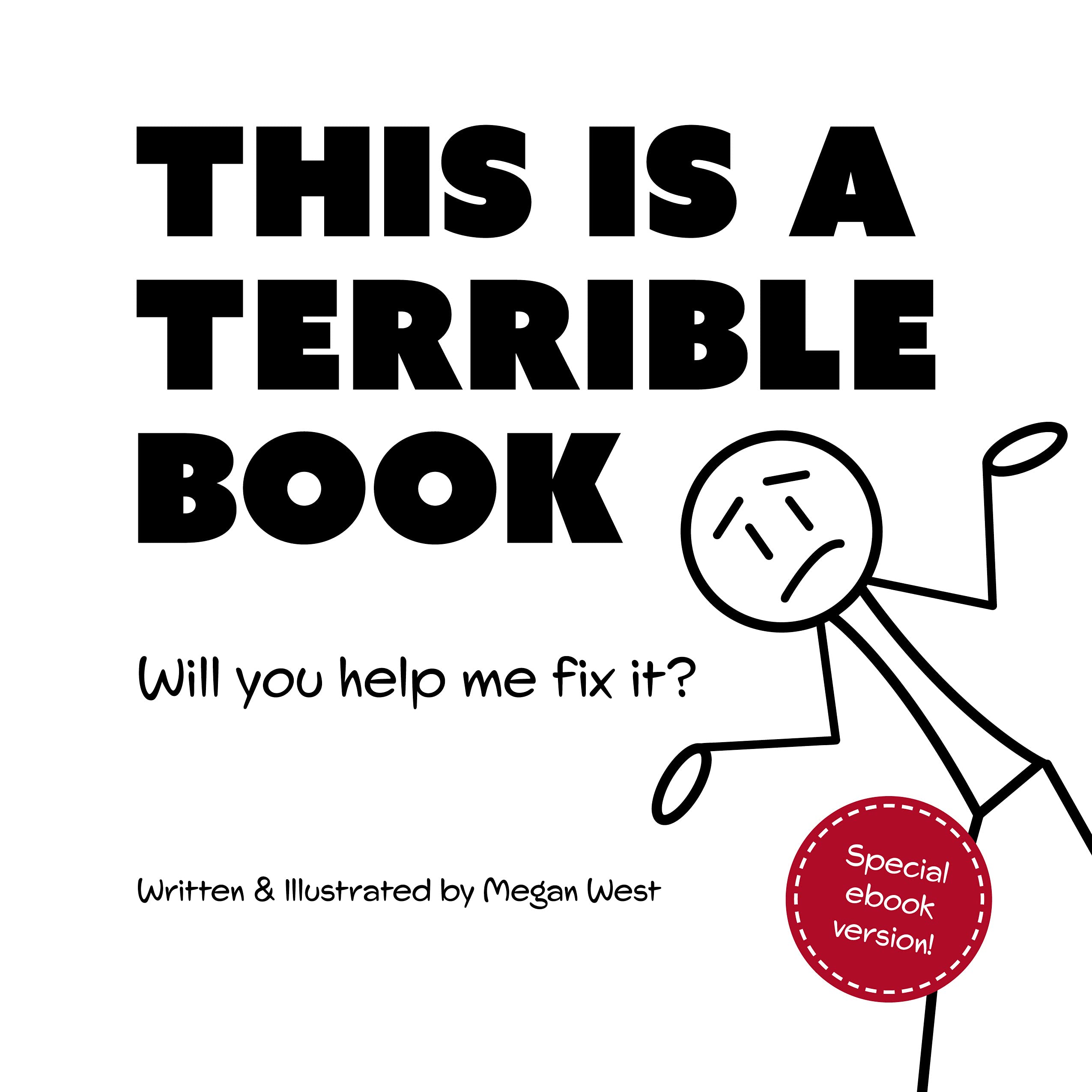 This is a Terrible Book - Will You Help Me Fix It?: Funny Interactive Read Aloud Book for Kids (Terribly Great Books)