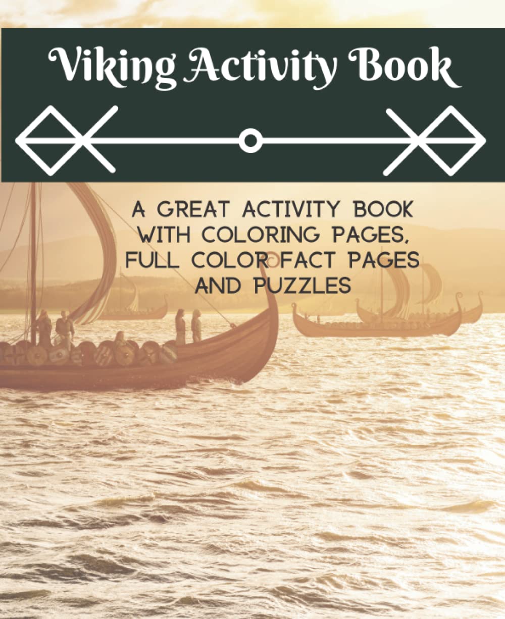 Viking Activity Book: Coloring, Facts, Activities and Quizzes For Kids and Adults!