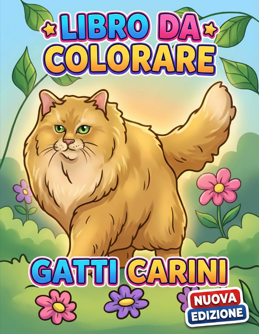 Libro da Colorare - Gatti Carini: Oltre 50 Illustrazioni Dolci E Divertenti Per Bambini, Ragazzi E Momenti Di Relax