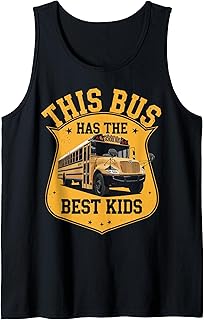 This Bus Has The Best Kids Funny School Bus Driver Tank Top