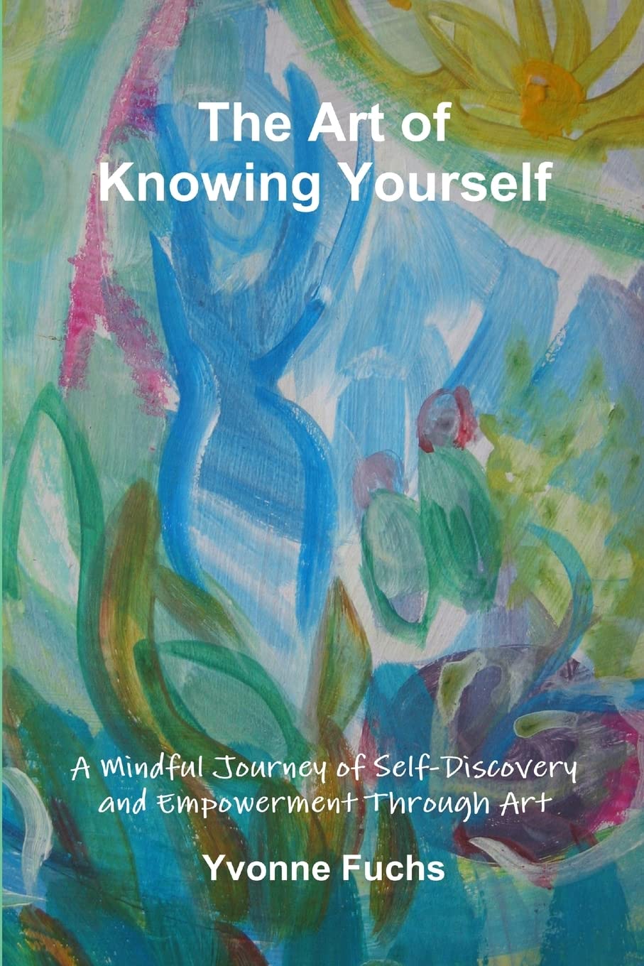 Buy The Art of Knowing Yourself Book Online at Low Prices in India