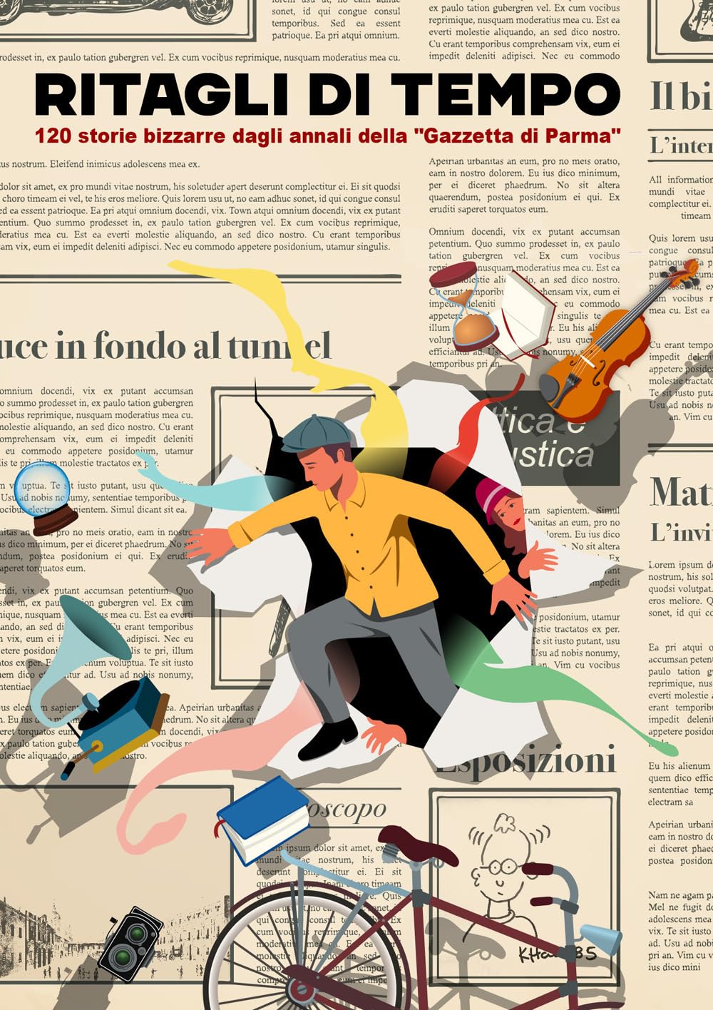 Ritagli Di Tempo. 120 Storie Bizzarre Dagli Annali Della «Gazzetta Di Parma» - 4