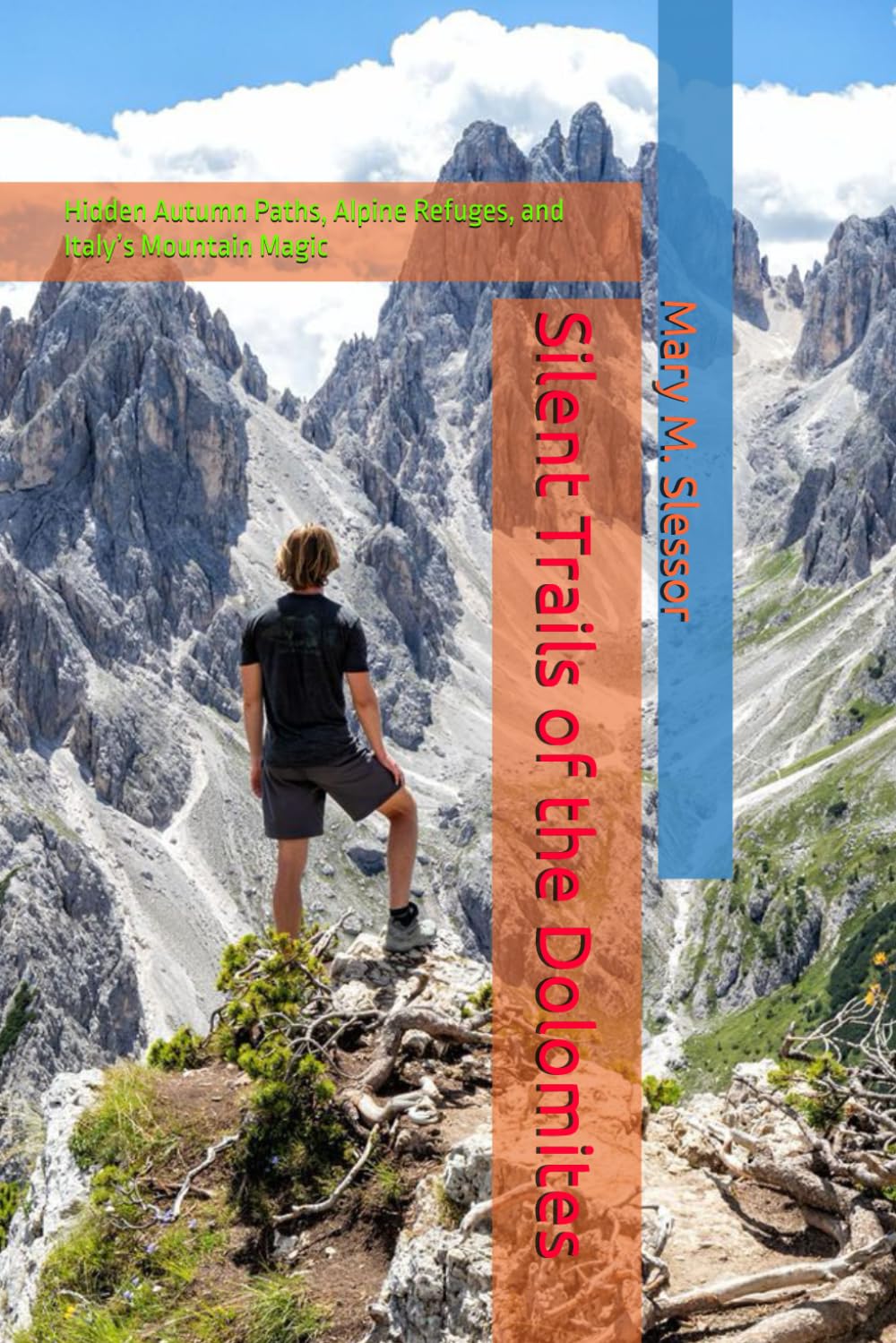 Silent Trails of the Dolomites: Hidden Autumn Paths, Alpine Refuges, and Italy’s Mountain Magic