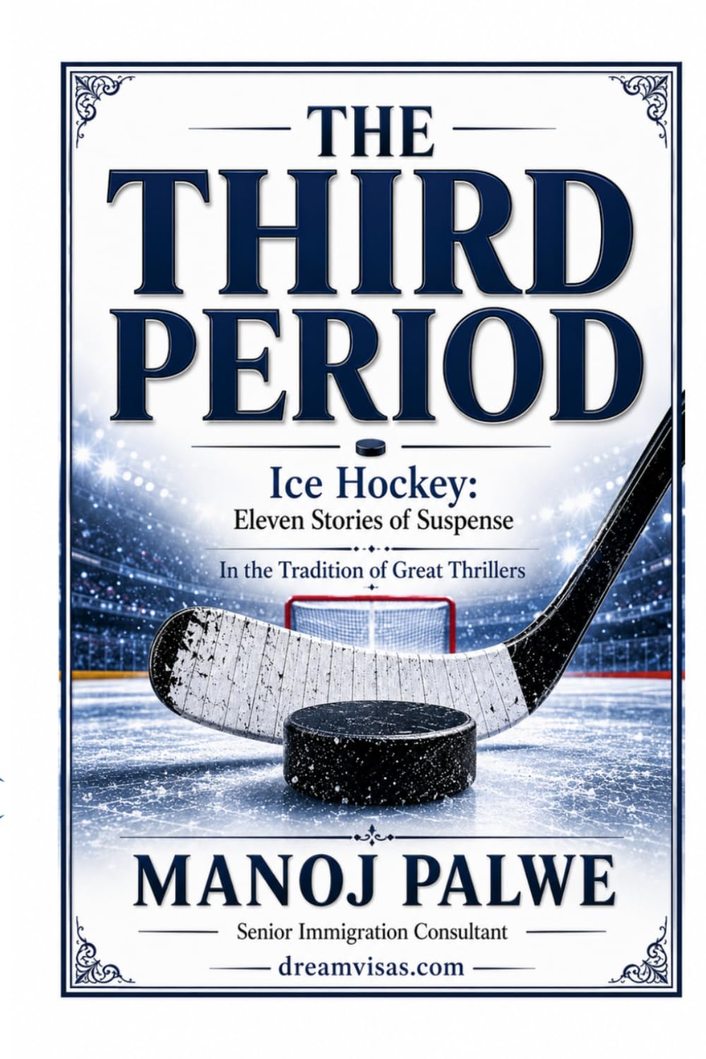 THE THIRD PERIOD: Ice Hockey: Eleven Stories of Suspense (Series 9 - Clean Sport, Dirty Games: The Sealed System Suspense Thrillers)