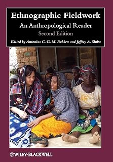 Ethnographic Fieldwork: An Anthropological Reader (Wiley Blackwell Anthologies in Social and Cultural Anthropology)