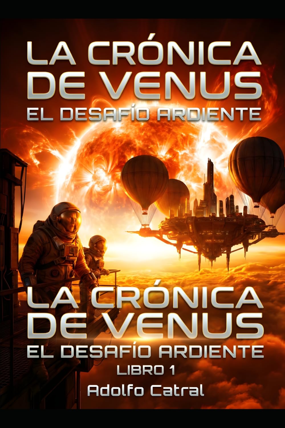 CRÓNICA DE VENUS: EL DESAFÍO ARDIENTE (CRÓNICA DE VENUS, La humanidad desafía al infierno)
