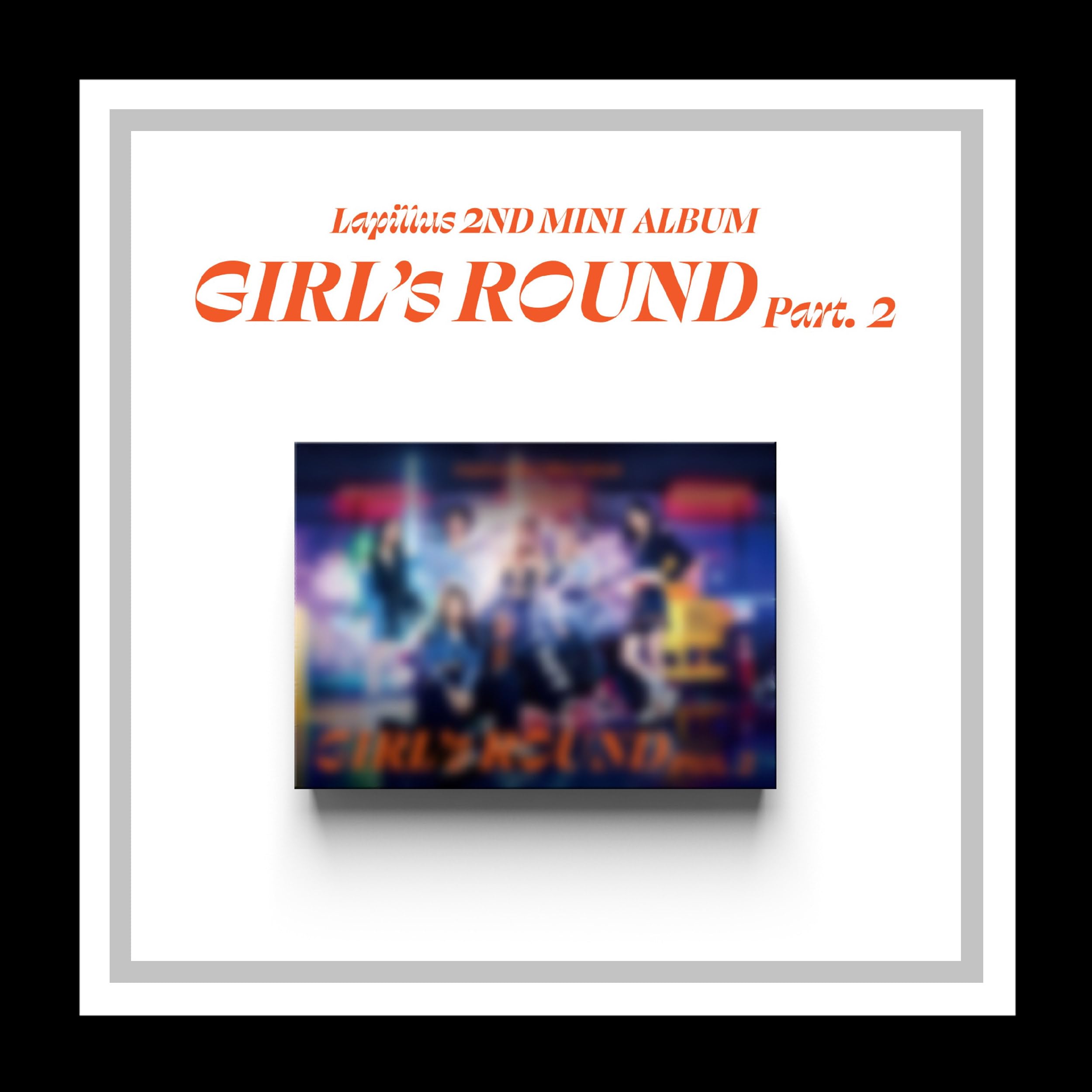 Album Lapillus GIRL's ROUND Part.2 le cadeau idéal avec photobook et poster