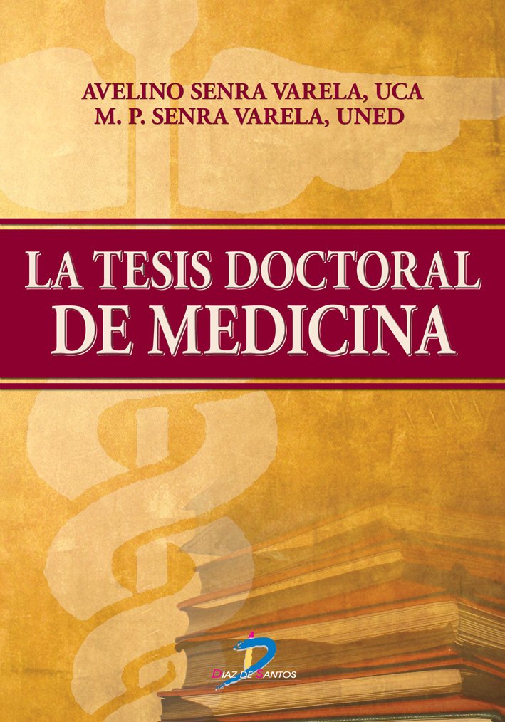 La tesis doctoral en Medicina (Spanish Edition)