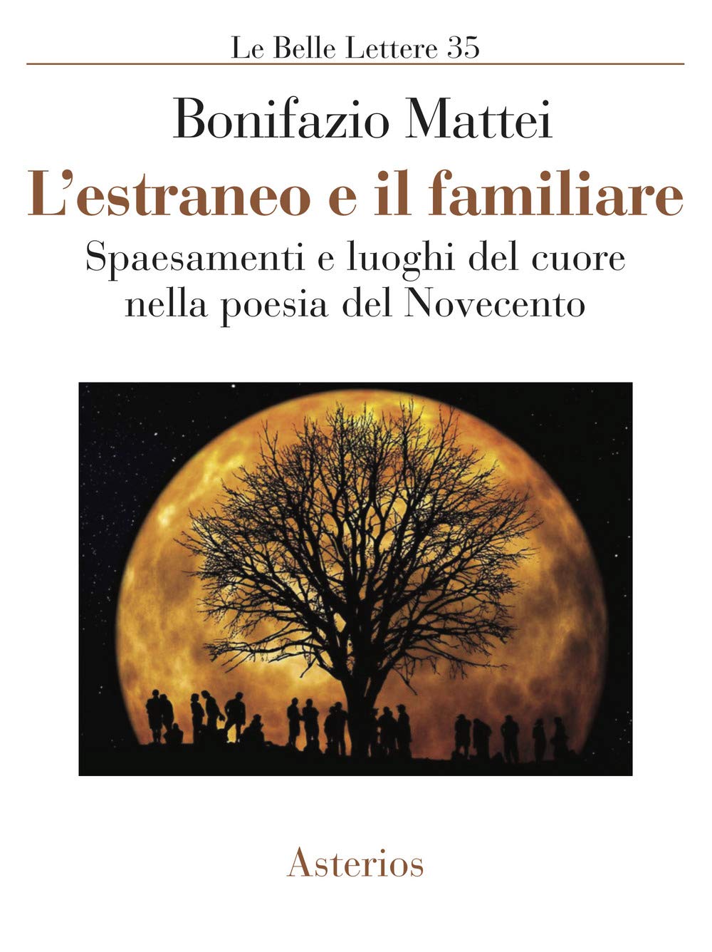 L'estraneo E Il Familiare. Spaesamenti E Luoghi Del Cuore Nella Poesia Del Novecento - 4