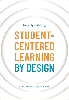 Student-Centered Learning by Design