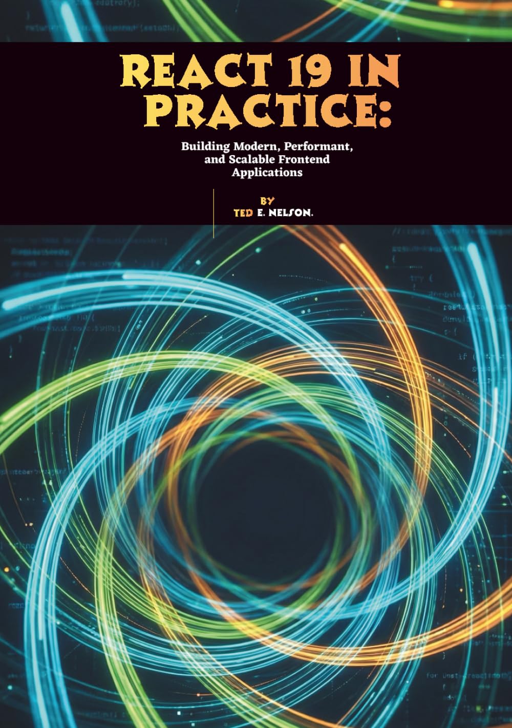 React 19 in Practice: Building Modern, Performant, and Scalable Frontend Applications