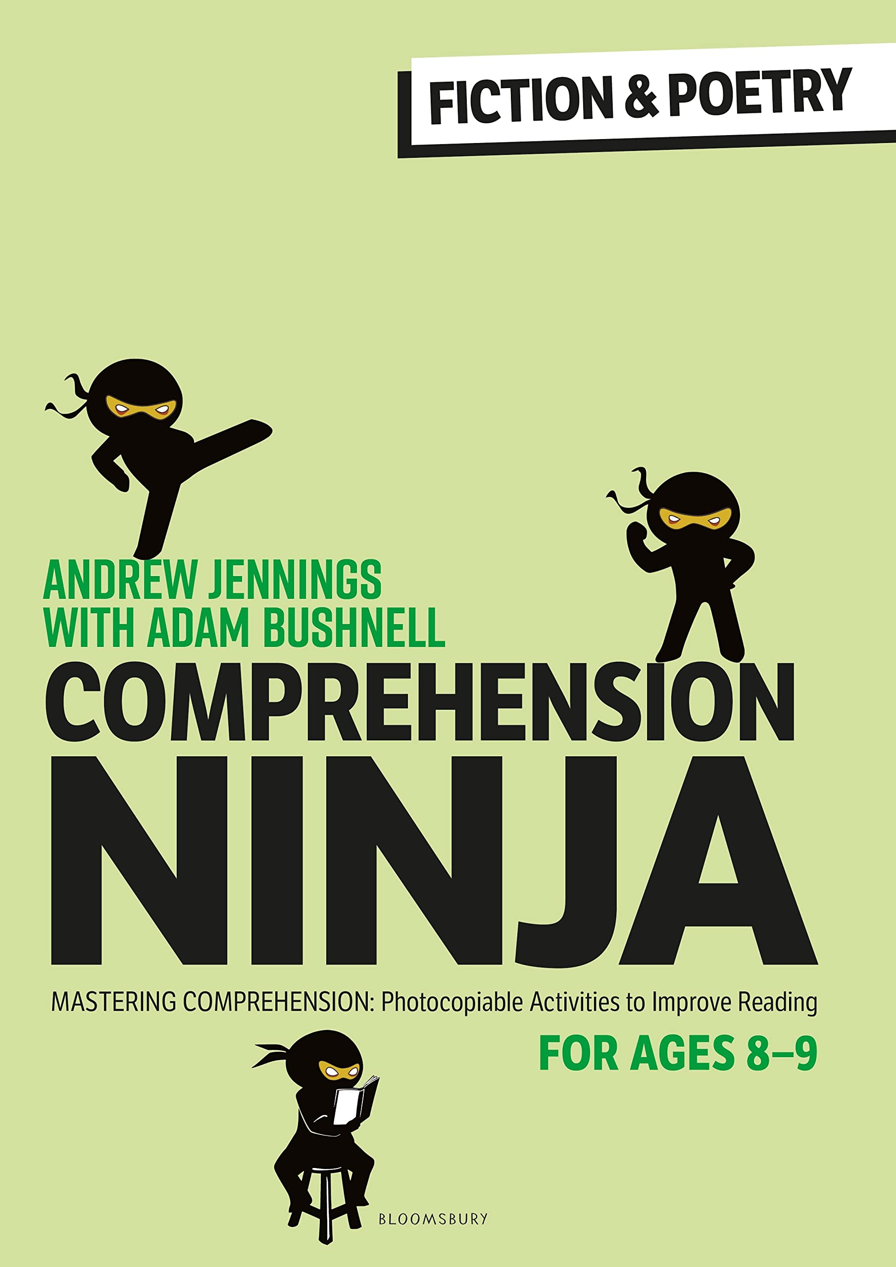 Comprehension Ninja for Ages 8-9: Fiction & Poetry by Adam Bushnell