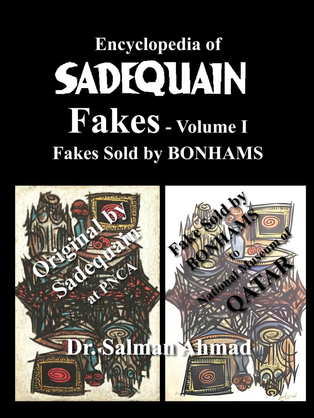 Encyclopedia of SADEQUAIN Fakes Volume I, faux d'art vendus par Bonhams