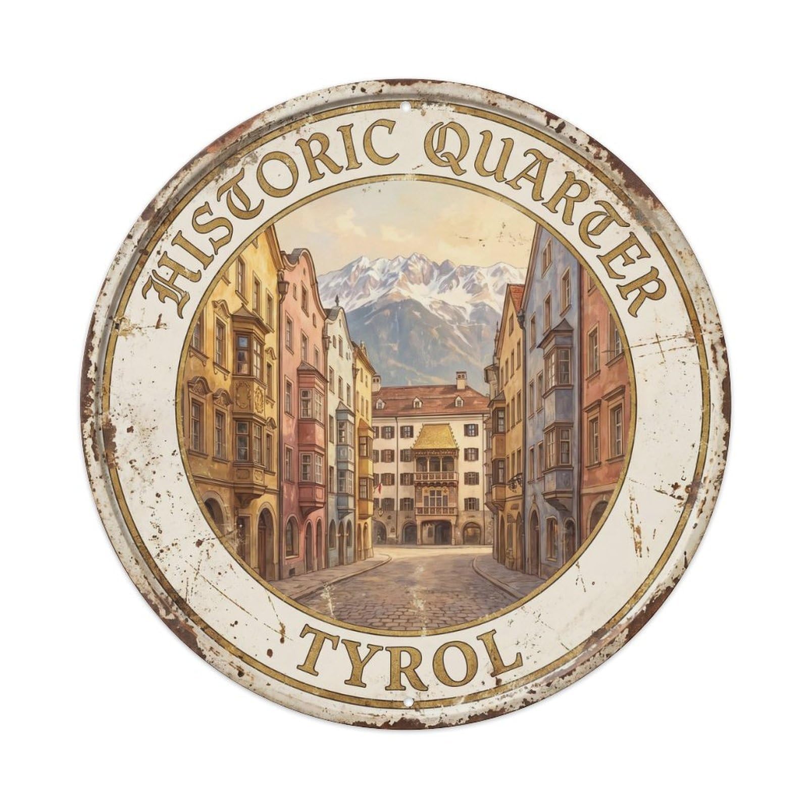 Vintage Travel Historic Quarter Tyrol Metal Tin Sign Plaque Wall Decor for Cafe, Club Bar, Office, Home Garden Round Metal Poster 8x8Inch