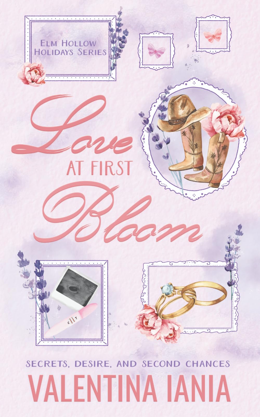 Love at First Bloom (ELM HOLLOW HOLIDAYS SERIES - From Sunrise Ranch Series)