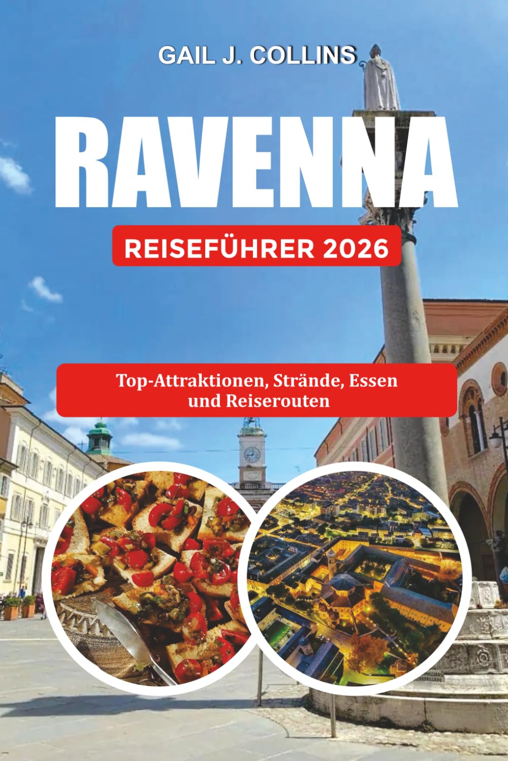 RAVENNA REISEFÜHRER 2026: Top-Attraktionen, Strände, Essen und Reiserouten