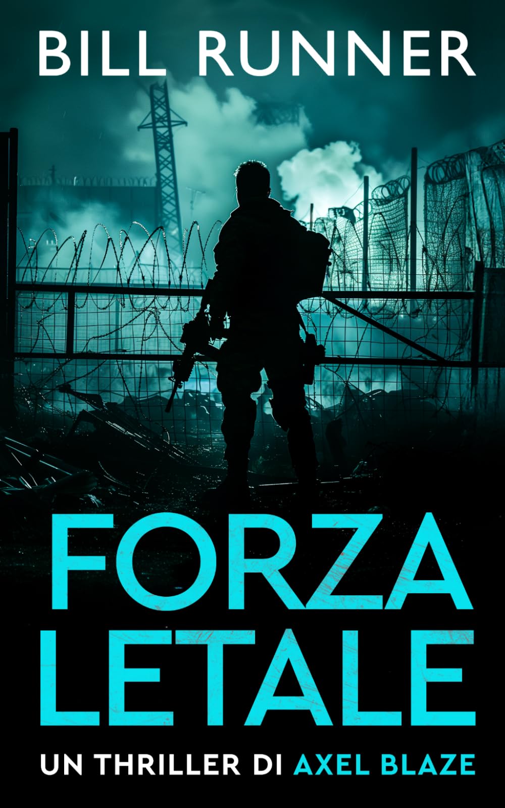 Forza Letale: Axel Blaze Thriller 2 (Axel Blaze thrillers (Italian))
