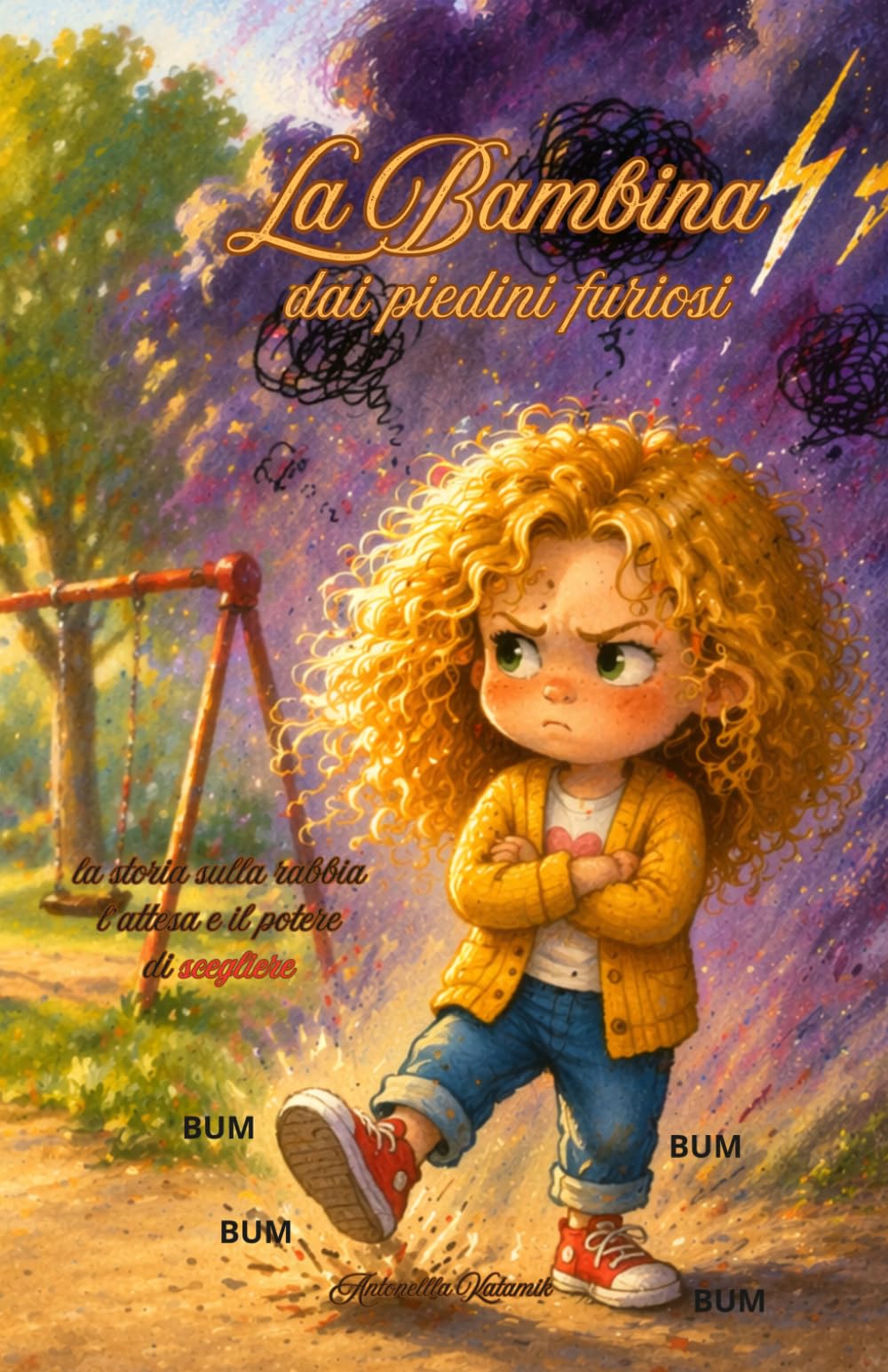 La bambina dei piedini furiosi: Quando imparare ad aspettare cambia tutto (Il Giardino Delle Storie)