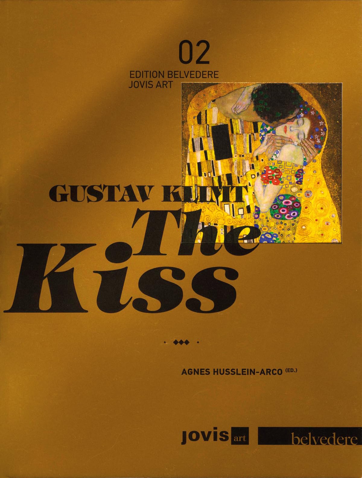 Gustav Klimt: The Kiss: The Kiss "Lovers": 2 (EDITION BELVEDERE)