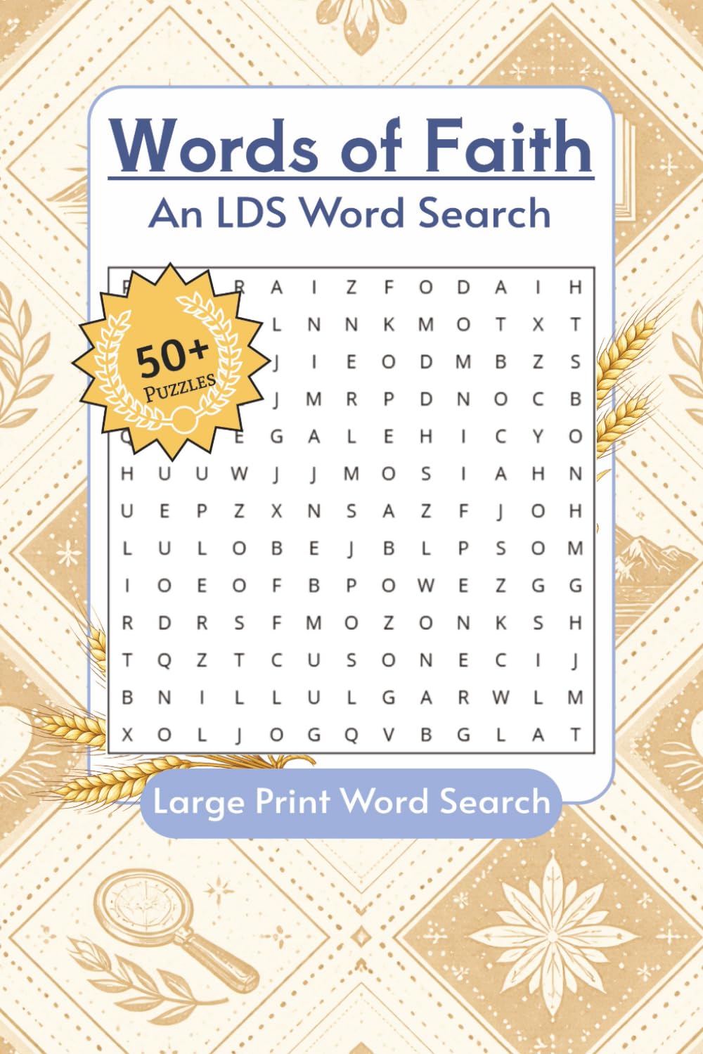 Words of Faith: Word Search Puzzles with Easy to Read Print about LDS, Faith, Gospel, and the Mormon Faith | 6x9 Inches, 112 pages | 55 Puzzles... Great for Gifts, Holidays, Vacation, and Relaxing