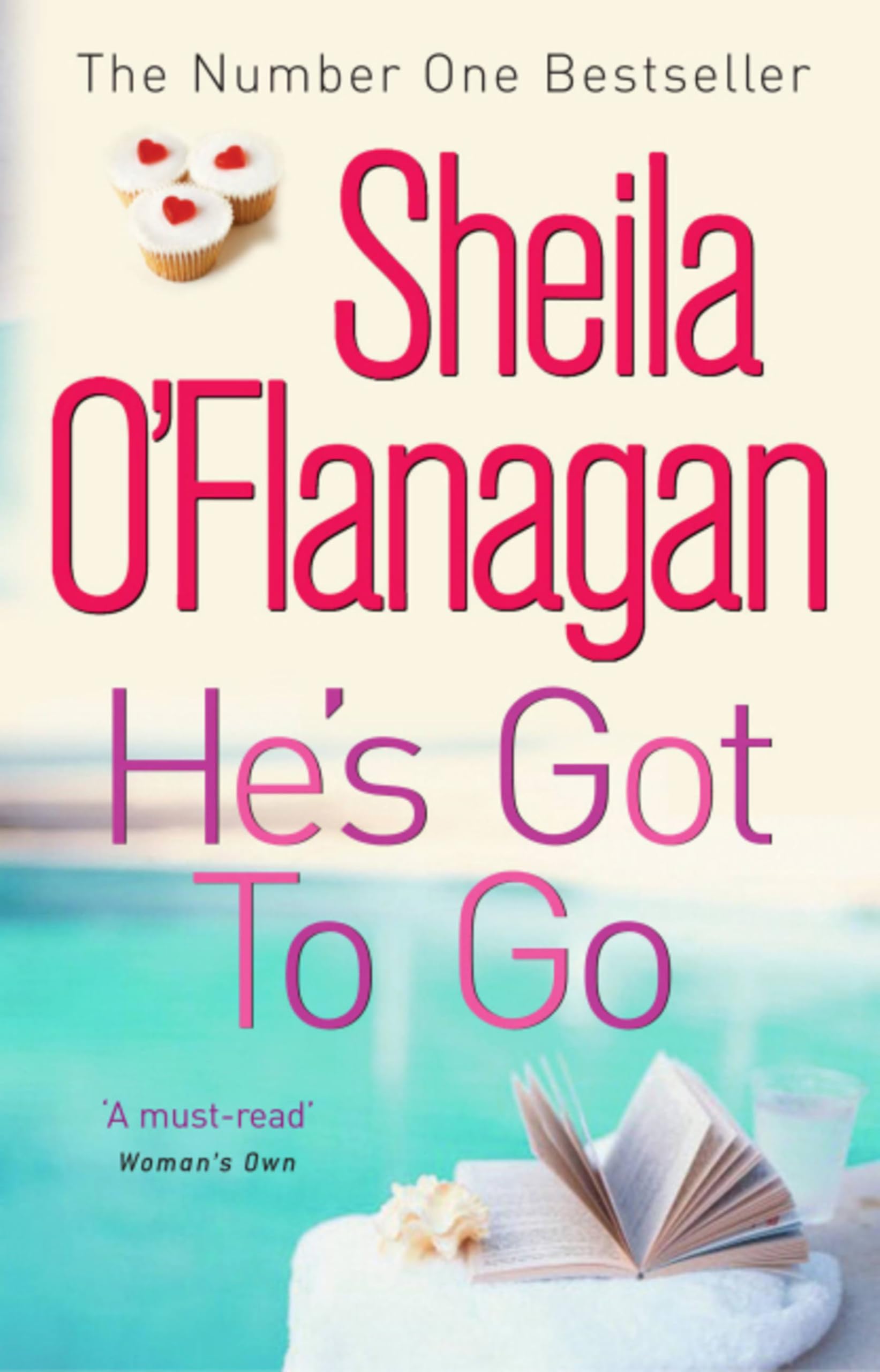 He's Got to Go: Your husband or your family? It's time... - O'Flanagan, Sheila