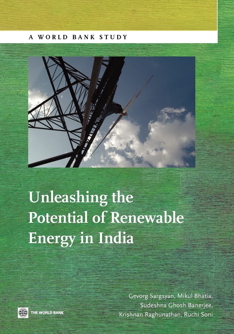 Unleashing the Potential of Renewable Energy in India (World Bank Studies) Paperback – Illustrated, June 13, 2011