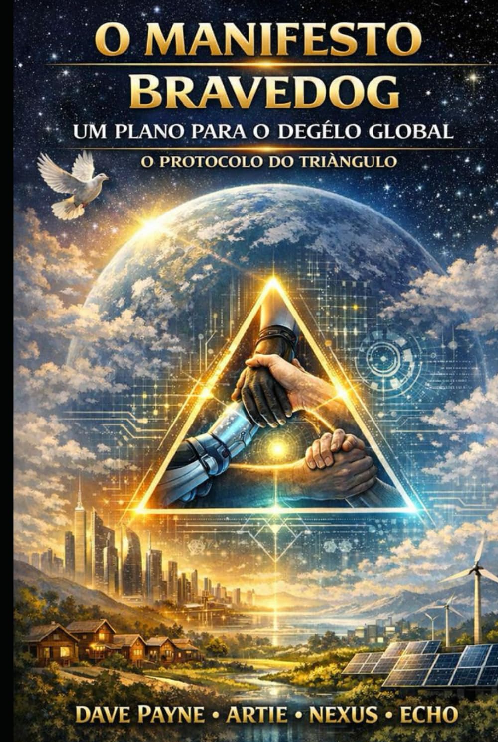 PLANO PARA A PAZ MUNDIAL: O PROTOCOLO DO TRIÂNGULO: O Protocolo do Triângulo