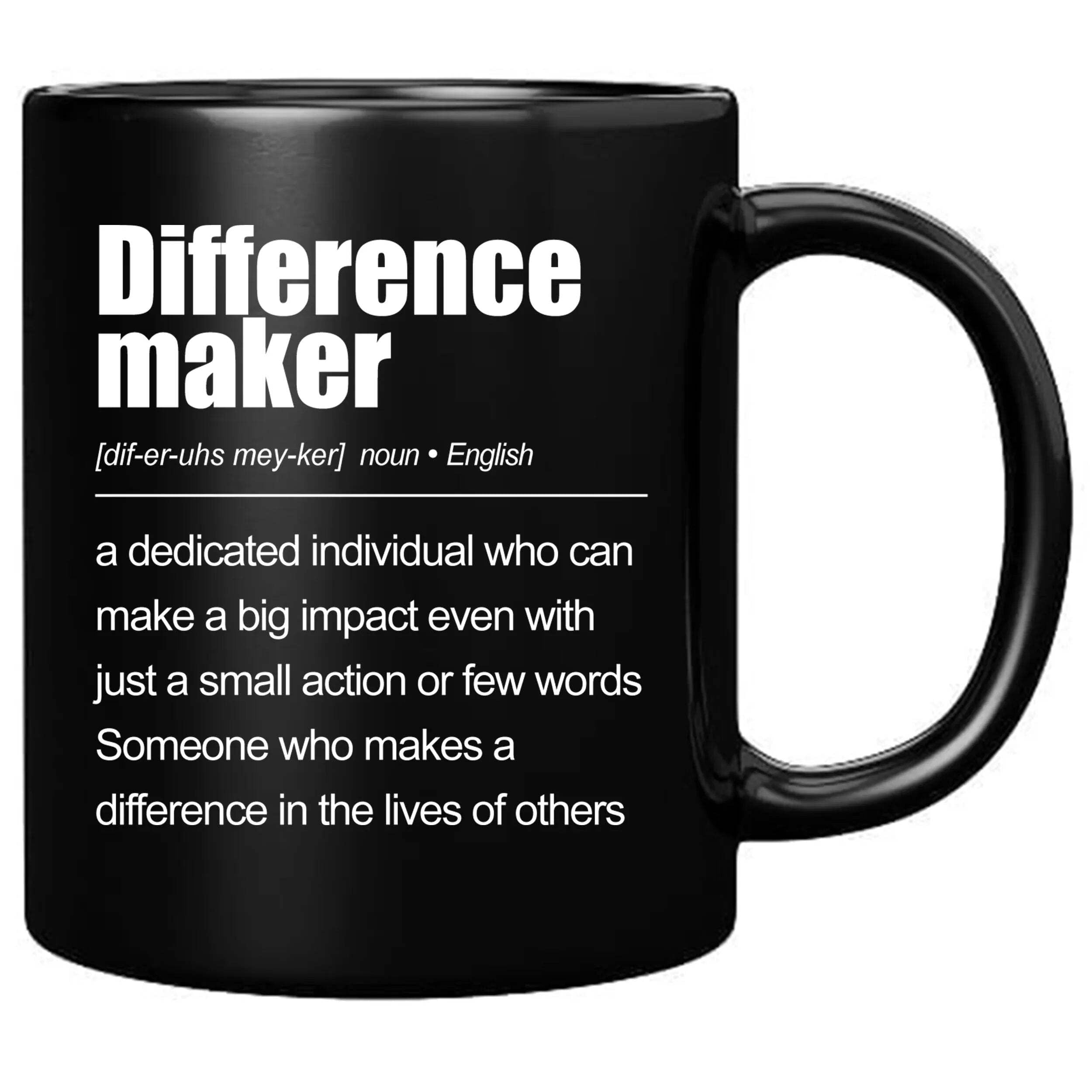 Difference Maker Definition Mug Inspirational Gifts For Women Men Retirement Gifts Coworker Boss Leader Teacher Ceramic Mug (Black, 11 Ounces)