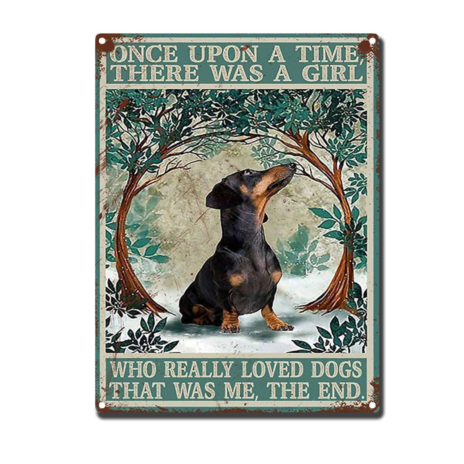 HYCLAM Vintagemetal SignDachshund Once Upon A Time There was A Girl Who Really Loved Dogs The Kitchen Sign Retro Funny Art Decorative Iron Picture 12x16inch-Tin Sign