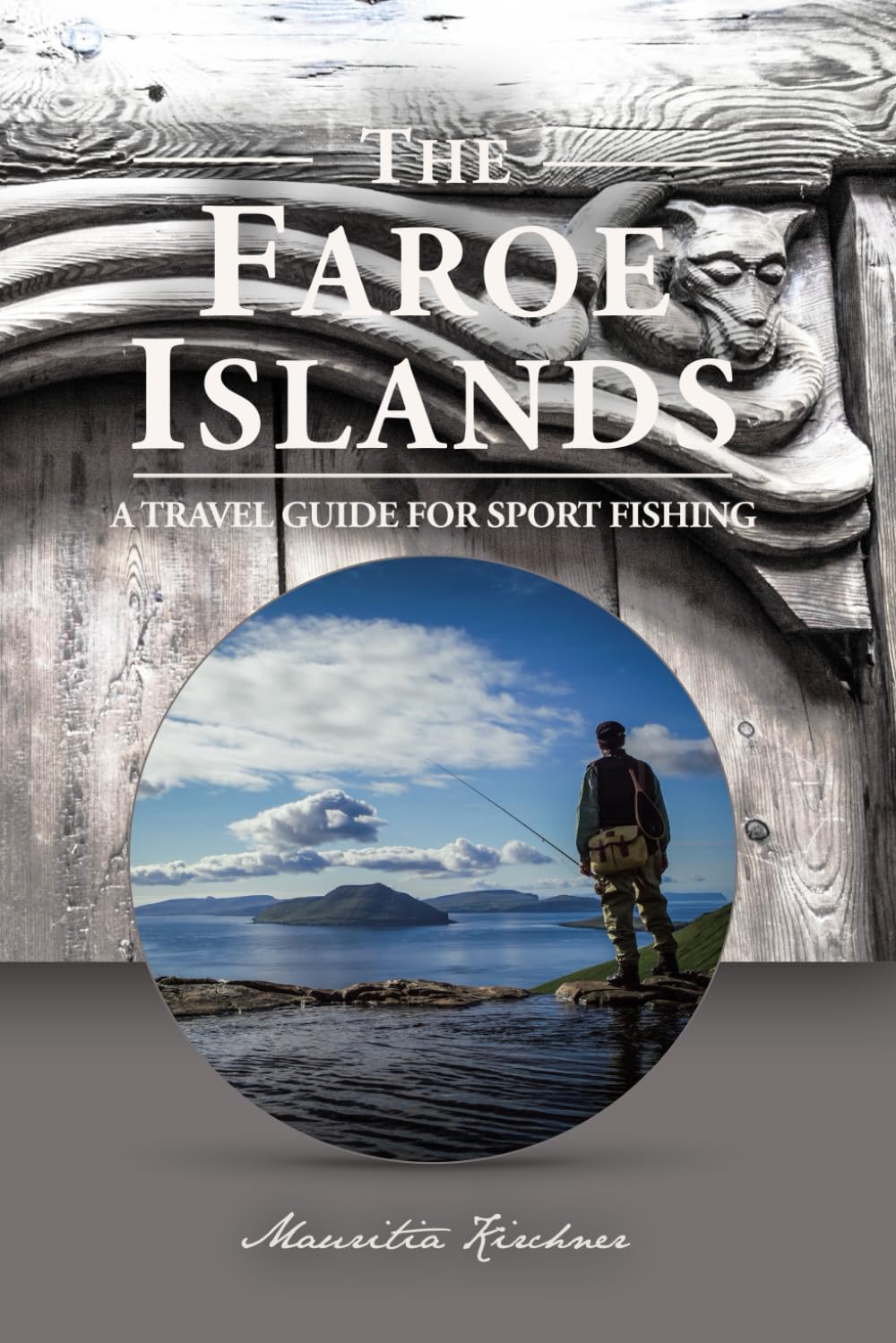 The Faroe Islands: The Last Paradise, A Travel Guide for Sport Fishing