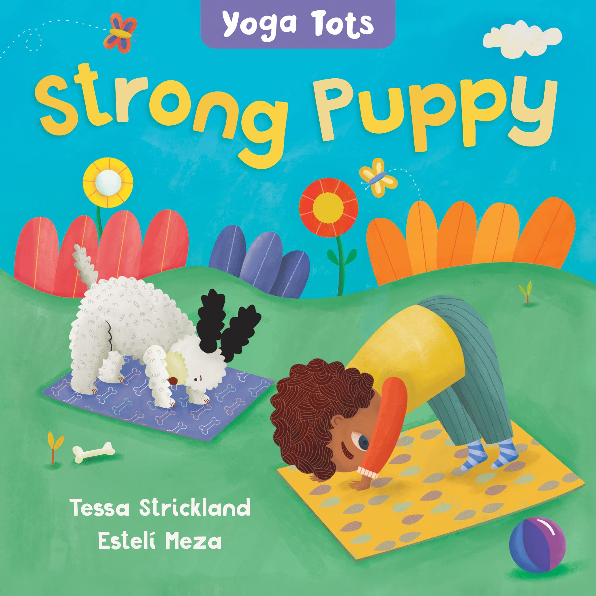 Yoga Tots: Strong Puppy by Tessa Strickland BOARD BOOK 9781646861590