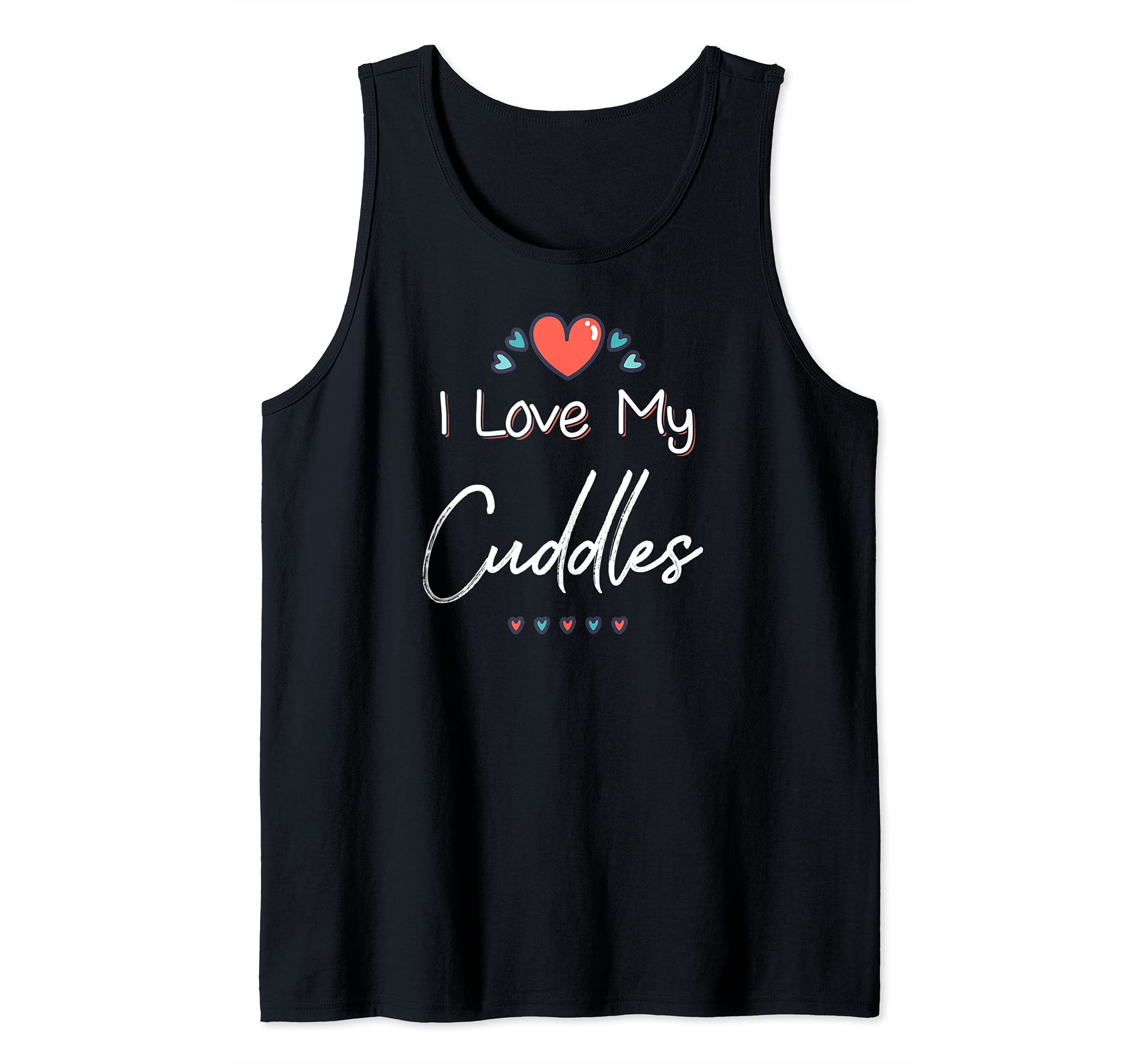 I Love My Cuddles Cute Mothers Day Design Gift Tank Top, Black
