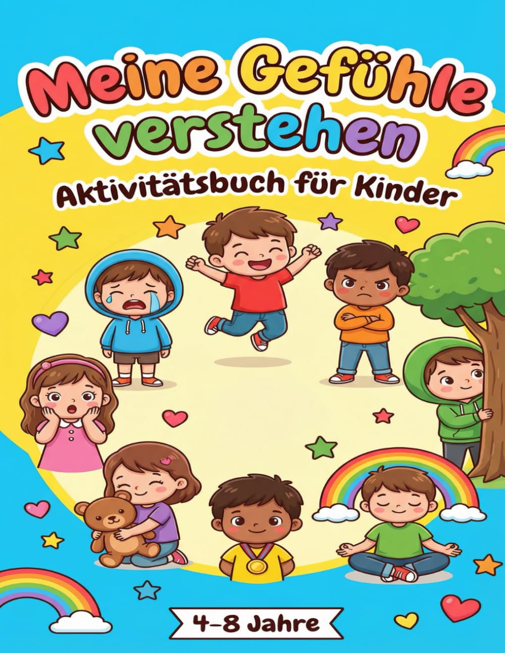Meine Gefühle verstehen: Aktivitätsbuch für Kinder - Spielerisch Emotionen entdecken mit Ausmalbildern, Rätseln und Übungen