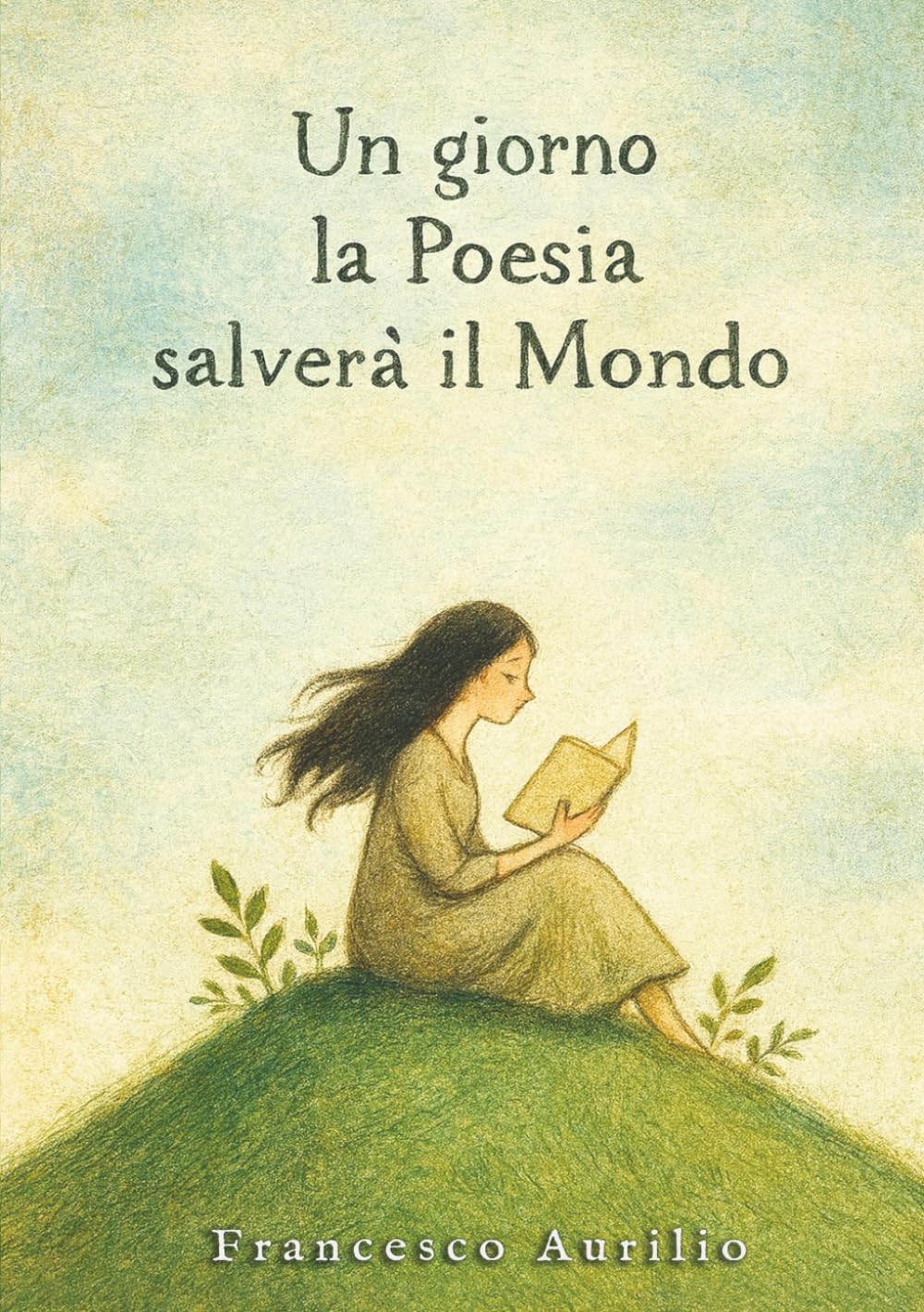 Un giorno la Poesia salverà il Mondo