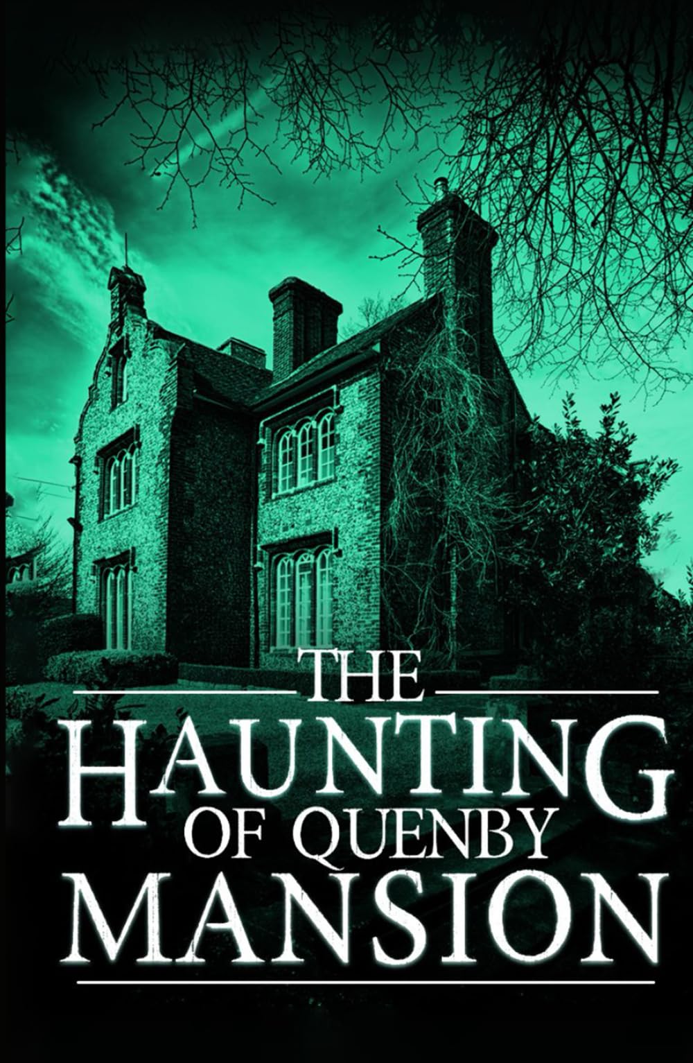 The Haunting of Quenby Mansion (A Riveting Haunted House Mystery Series)