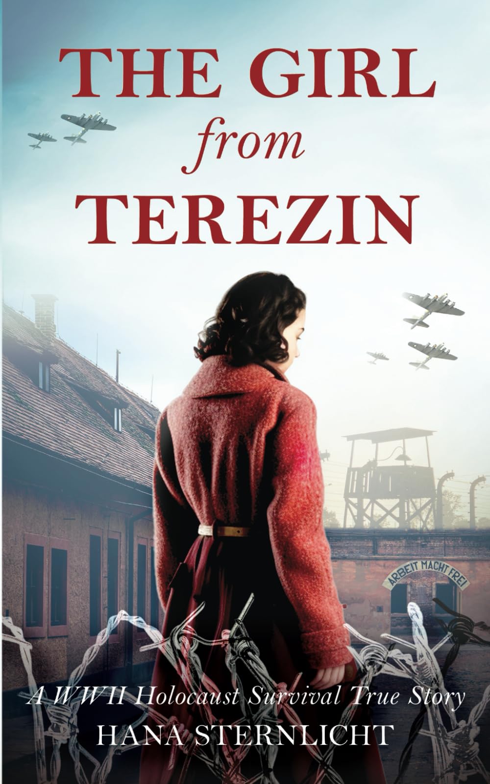 The Girl From Terezin: A WW2 Holocaust Survival True Story