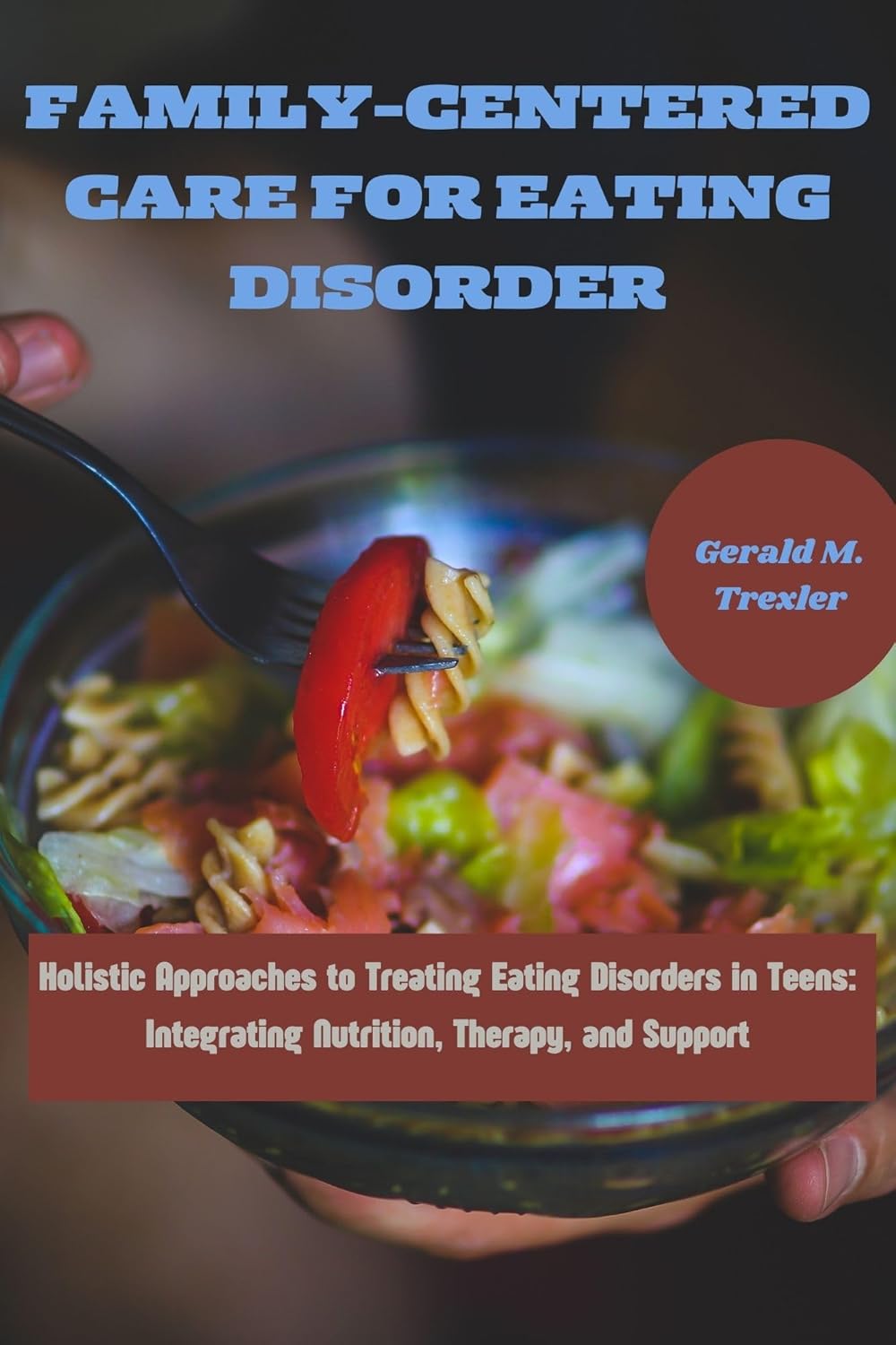 Family-Centered Care for Eating Disorder: Holistic Approaches to ...