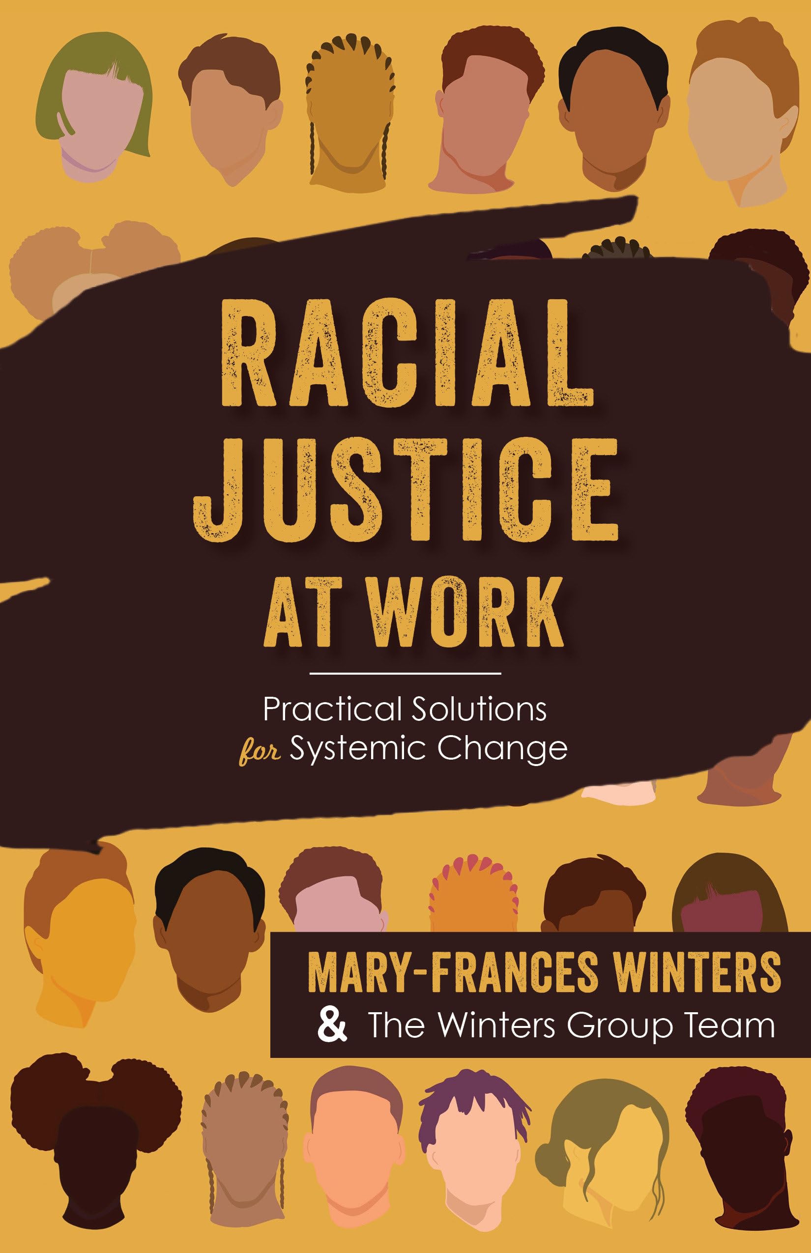 Racial Justice at Work: Practical Solutions for Systemic Change by Mary-Frances