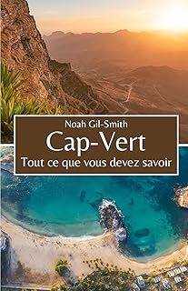 Cap-Vert: Tout ce que vous devez savoir