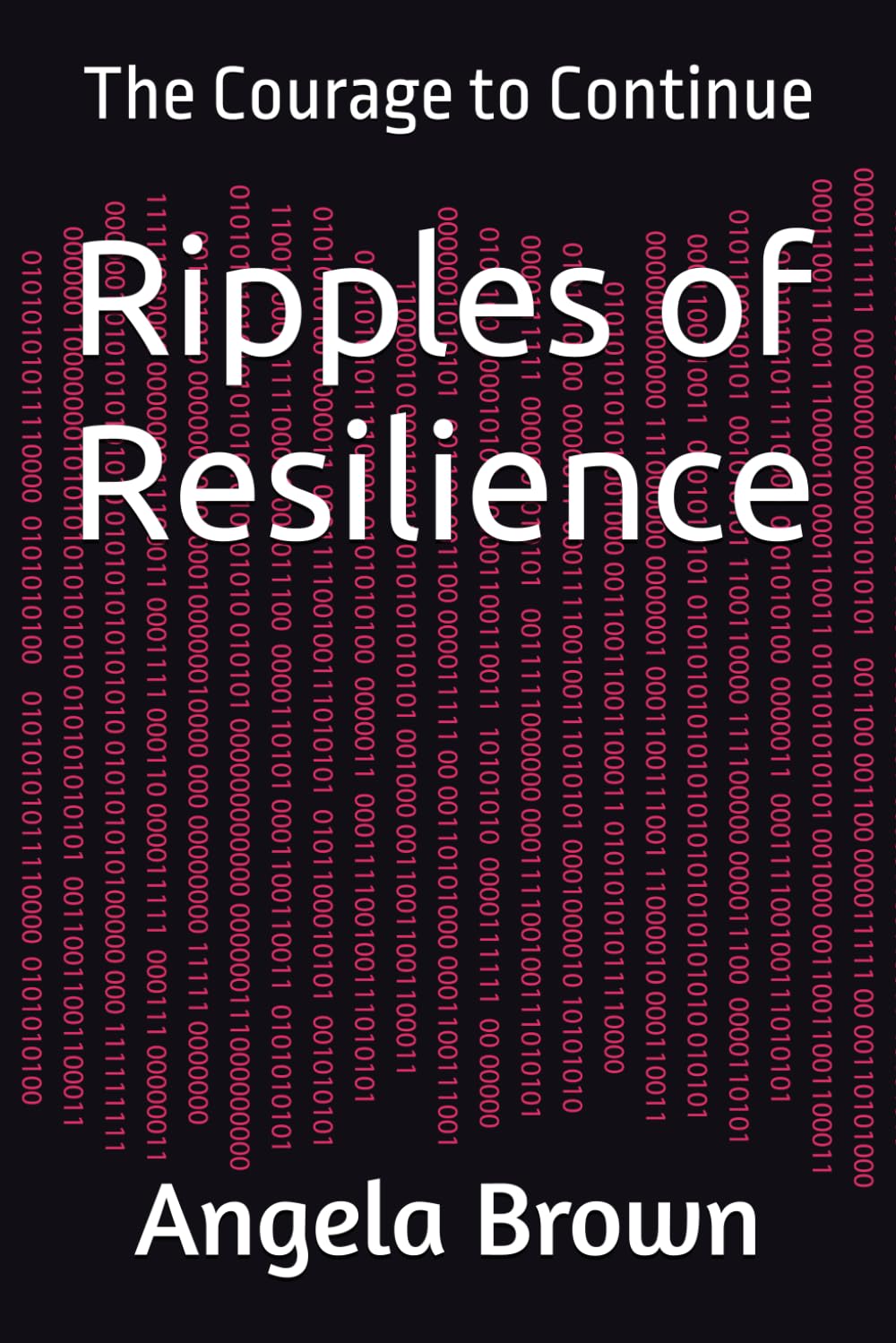 Ripples of Resilience: The Courage to Continue