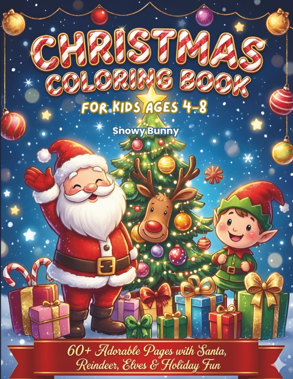 Christmas Coloring Book for Kids Ages 4–8: 60+ Adorable Pages with Santa, Reindeer, Snowmen, Elves, Christmas Animals & Holiday Fun!